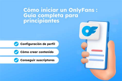 como tener onlyfans|Guía gratis para empezar en OnlyFans 2024